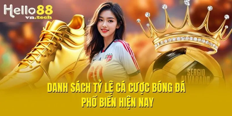 Danh sách tỷ lệ cá cược bóng đá phổ biến hiện nay