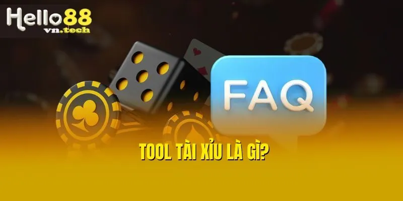 Tool tài xỉu là gì?